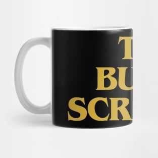 tis but a scratch Mug